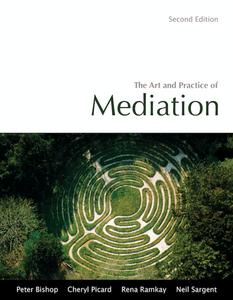 *PRE-ORDER, APPROX 2-3 BUSINESS DAYS* The Art and Practice of Mediation 2nd Edition by Peter Bishop 9781552395622 *90c