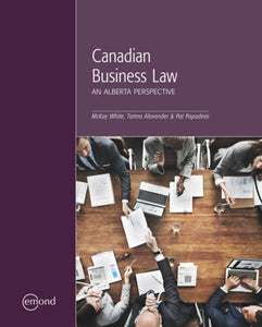 *PRE-ORDER, APPROX 2-3 BUSINESS DAYS* Canadian Business Law An Alberta Perspective by McKay White 9781772556711