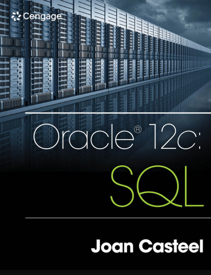 *PRE-ORDER, APPROX 4-6 BUSINESS DAYS* Oracle 12c By Joan Casteel 9781305251038