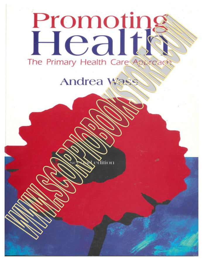 Promoting Health: The Primary Health Care Approach 2nd Edition by Andrea Wass 9780729534253 (USED:GOOD) *48ba [ZZ]