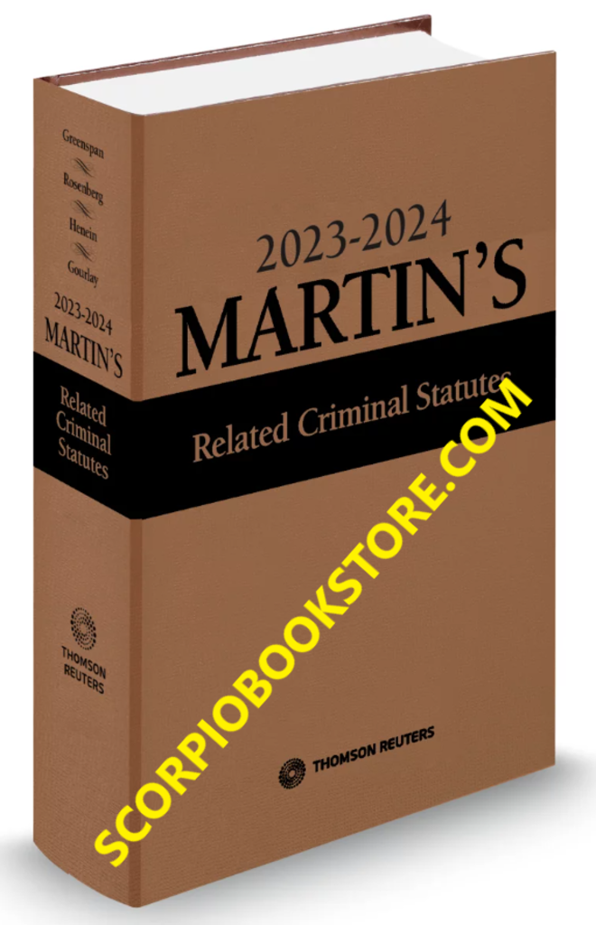 *PRE-ORDER, APPROX 4-7 BUSINESS DAYS* Martin's Related Criminal Statutes 2023-2024 Edition by Edward Greenspan 9780779890774