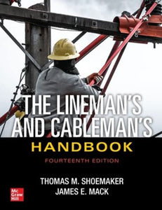 The Lineman's and Cableman's Handbook 14th Edition by Thomas M. Shoemaker 9781264268184 (USED:VERYGOOD) *A14 [ZZ]