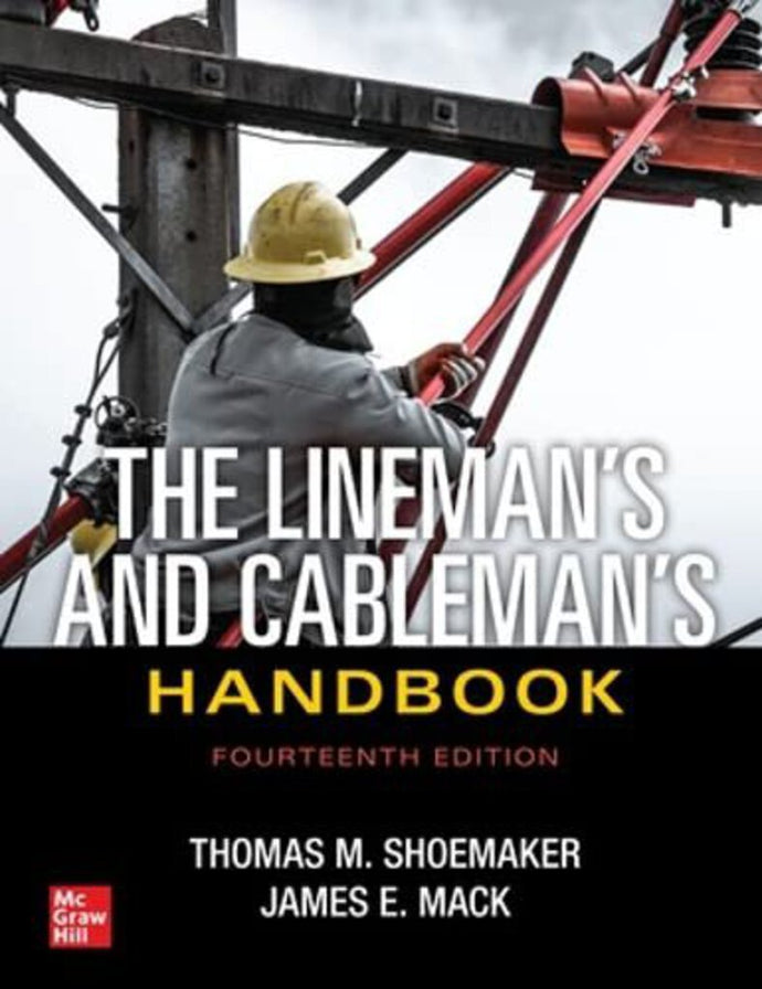 The Lineman's and Cableman's Handbook 14th Edition by Thomas M. Shoemaker 9781264268184 (USED:VERYGOOD) *A14 [ZZ]