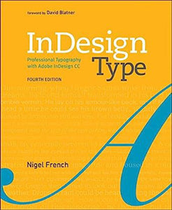 InDesign Type: Professional Typography with Adobe 4th Edition by Nigel French 9780134846712 (USED:GOOD) *A49 [ZZ]