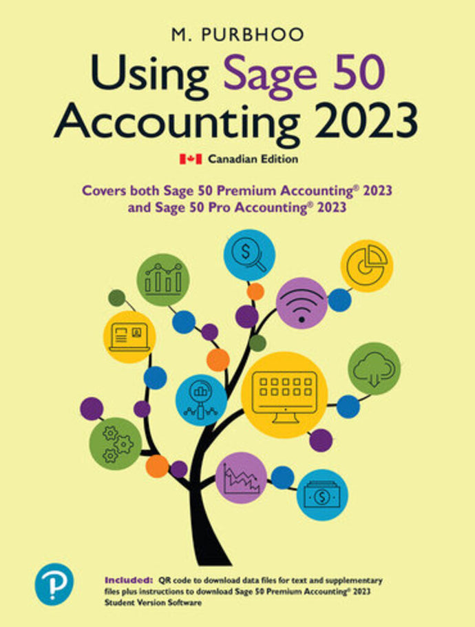 *PRE-ORDER, APPROX 4-6 BUSINESS DAYS* Using Sage 50 Accounting 2023 by Mary Purbhoo 9780138103453 *103e *FINAL SALE*