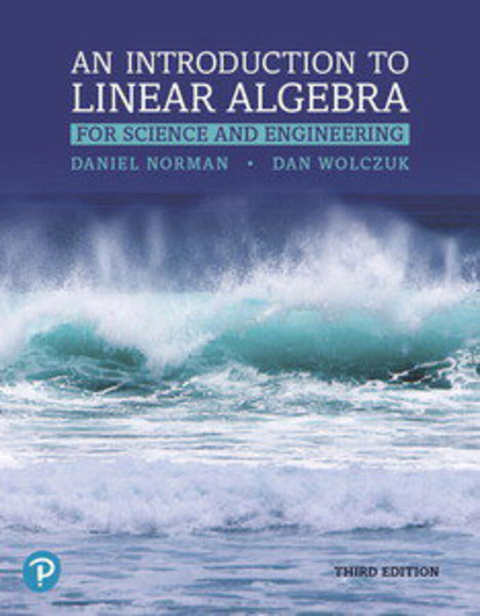 *PRE-ORDER, APPROX 4-6 BUSINESS DAYS* Introduction to Linear Algebra for Science and Engineering 3rd edition + MyLab Mathematics with Pearson eText by Daniel Norman PKG 9780135309025