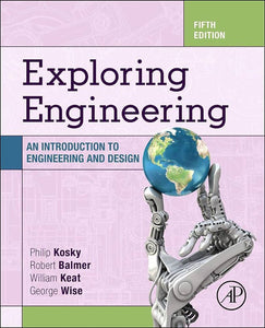 Exploring Engineering: An Introduction to Engineering and Design 5th Edition by Philip Kosky (USED:LIKENEW) *A42 [ZZ]