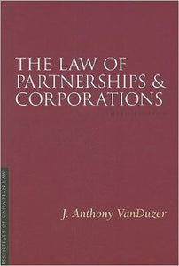 Law of Partnerships and Corporations 3rd Edition by Anthony VanDuzer 9781552211779 (USED:ACCEPTABLE; contains writing/highlights) *AVAILABLE FOR NEXT DAY PICK UP* Z271