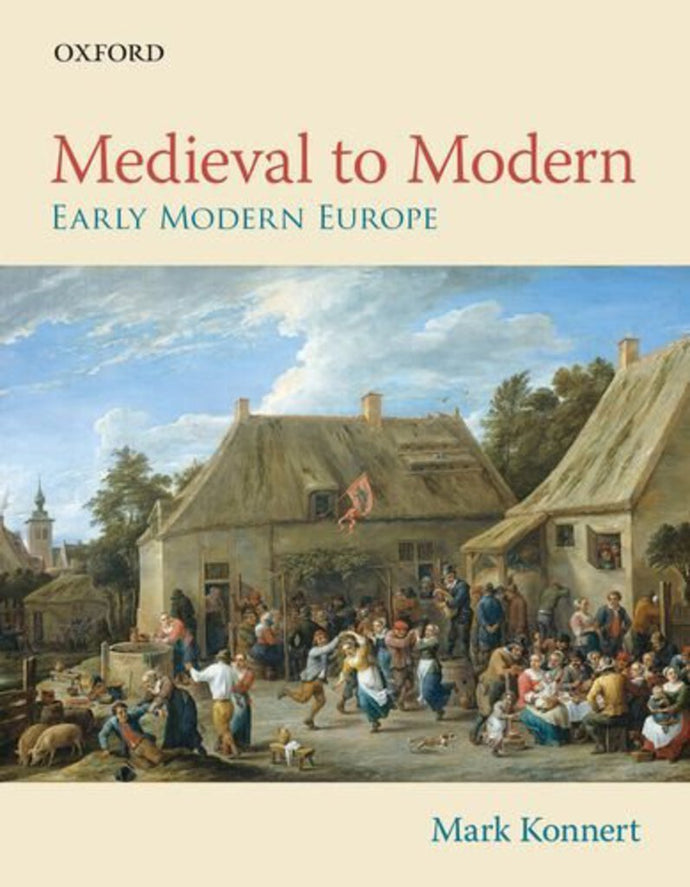*PRE-ORDER, APPROX 3-5 BUSINESS DAYS* Medieval to Modern by Mark Konnert 9780199018482