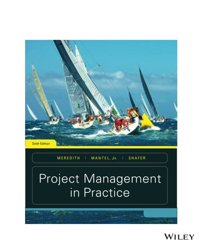 Project Management in Practice 6th Edition by Jack R. Meredith 9781119298854 (USED:ACCEPTABLE; markings) *AVAILABLE FOR NEXT DAY PICK UP* *C16