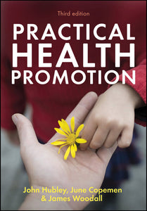 Practical Health Promotion 3rd Edition by John Hubley 9781509541744 (USED:VERYGOOD) *A52