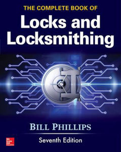 The Complete Book of Locks and Locksmithing 7th Edition by Bill Phillips 9781259834684 (USED:GOOD) *AVAILABLE FOR NEXT DAY PICK UP* *TBC15