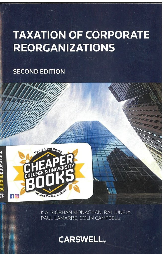 Taxation of Corporate Reorganizations 2nd Edition by Colin Campbell 9780779851843 (USED:GOOD) *AVAILABLE FOR NEXT DAY PICK UP* *C11 [ZZ]