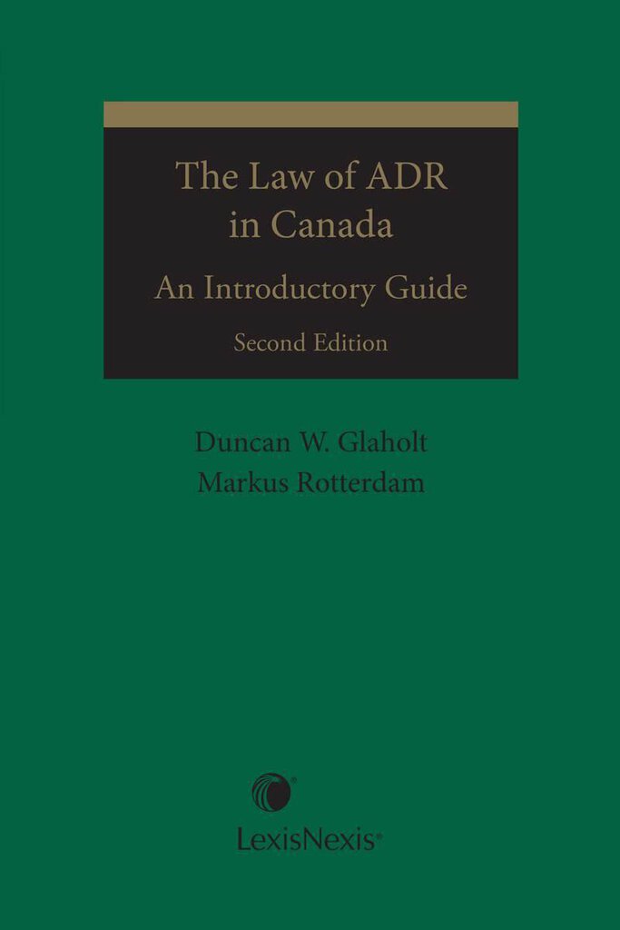 The Law of ADR in Canada 2nd Edition by Duncan W. Glaholt 9780433496724 (USED:VERYGOOD) *AVAILABLE FOR NEXT DAY PICK UP* *Z320
