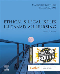 Ethical and Legal Issues in Canadian Nursing 5th edition by Margaret Keatings 9780323827461 *77h