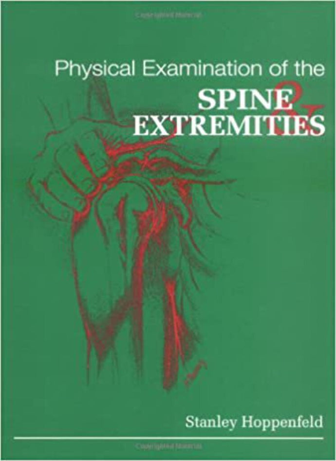 Physical Examination of the Spine 1st Edition by Stanley Hoppenfeld 9780838578537 (USED:VERYGOOD) *D26