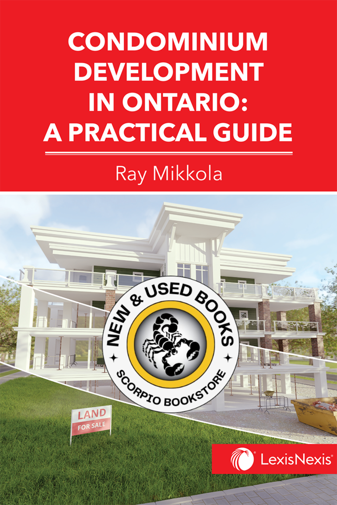 *PRE-ORDER APROX 7-10 BUSINESS DAYS* Condominium Development in Ontario by Raymond H. Mikkola 9780433498865
