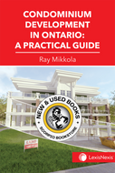 *PRE-ORDER APROX 4-6 BUSINESS DAYS* Condominium Development in Ontario by Raymond H. Mikkola 9780433498865 [ZZ]