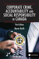Corporate Crime Accountability and Social Responsibility in Canada 3rd Edition by Norm Keith 9780433516606 (USED:VERYGOOD) *81f [ZZ]