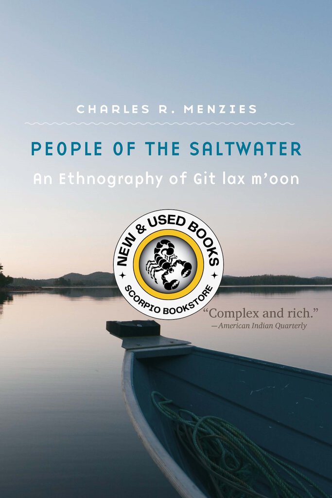*PRE-ORDER, APPROX 7-10 BUSINESS DAYS* People of the Saltwater by Charles R. Menzies 9781496232625