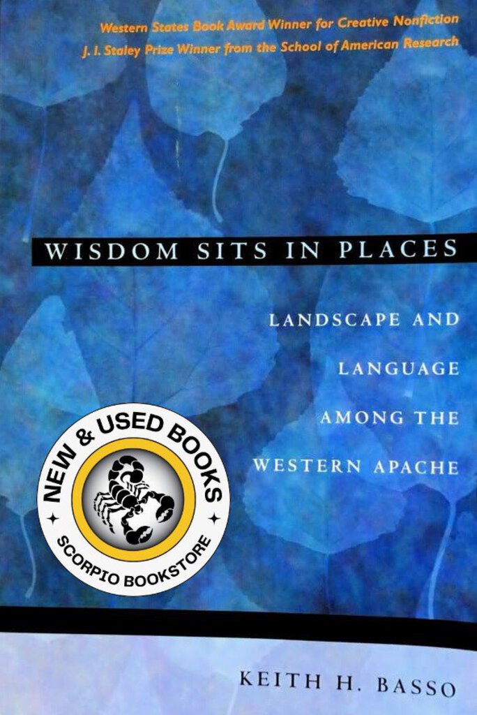 *PRE-ORDER, APPROX 5-7 BUSINESS DAYS* Wisdom Sits in Places by Keith H. Basso 9780826317247