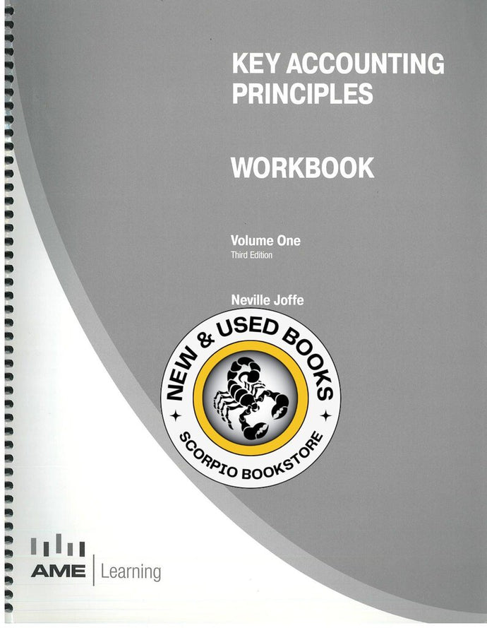Key Accounting Principles Workbook 3rd Edition Volume 1 by Neville Joffe 9781926751108 (USED:VERYGOOD) *D20