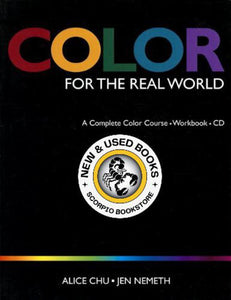 Color for the Real World + CD Student Edition by Alice Chu 9781897160442 (USED:GOOD) *71a