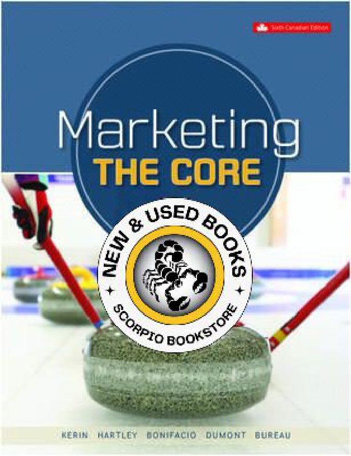 Marketing the Core 6th Canadian Edition by Kerin 9781260326949 (USED:VERYGOOD) *128a