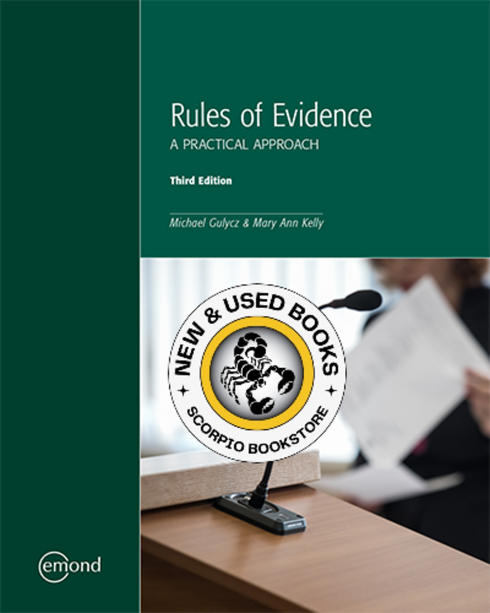 Rules of Evidence A Practical Approach 3rd Edition by Michael Gulycz 9781774621943 (USED:GOOD; minor markings, highlights, post its) *141g