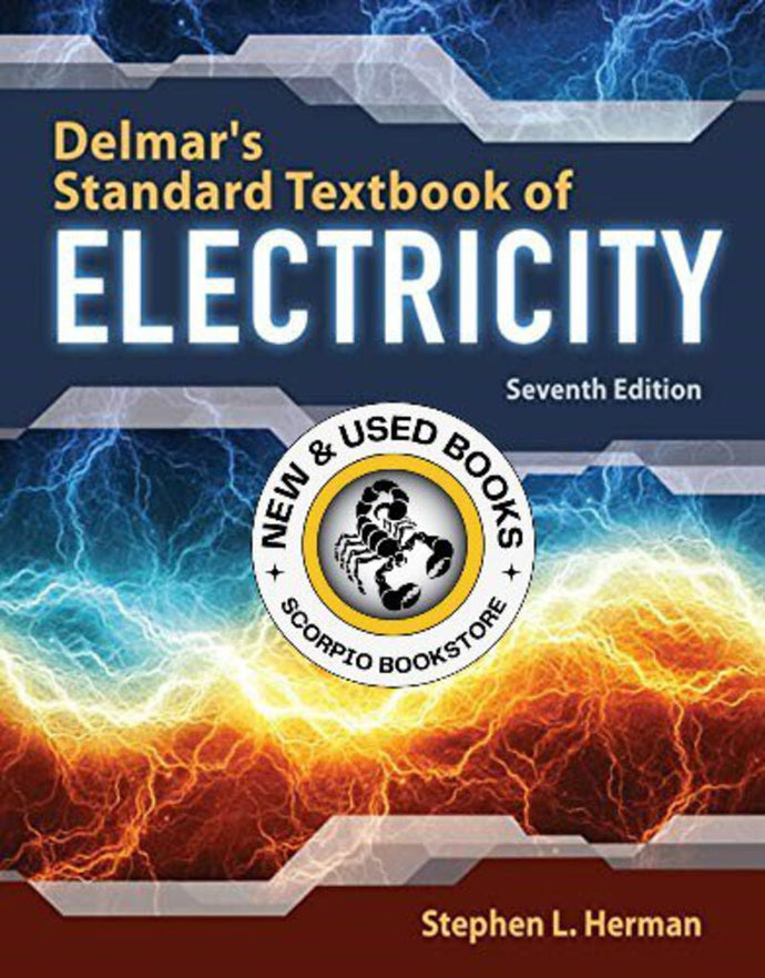 *PRE-ORDER, APPROX 4-6 BUSINESS DAYS* Delmar's Standard Textbook of Electricity 7th edition by Stephen L. Herman 9781337900348 *FINAL SALE*