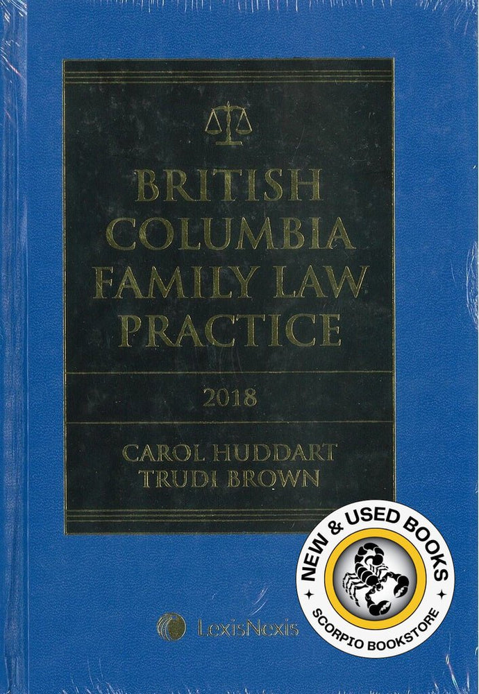 British Columbia Family Law Practice 2018 by Huddart 9780433495294 *84e