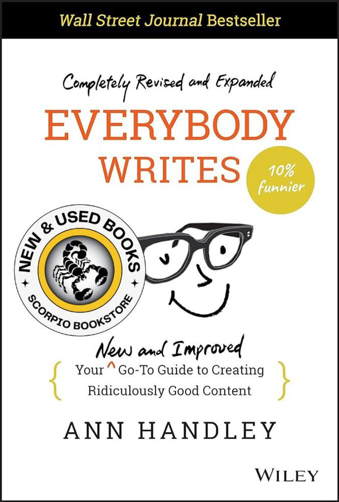 *PRE-ORDER, APPROX 5-7 BUSINESS DAYS* Everybody Writes by Ann Handley 9781119854166