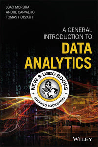 *PRE-ORDER, APPROX 5-7 BUSINESS DAYS* A General Introduction to Data Analytics by João Moreira 9781119296249