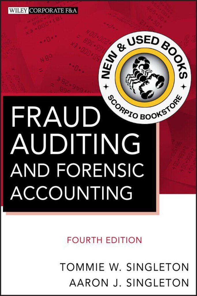 *PRE-ORDER, APPROX 7-10 BUSINESS DAYS, print-on-demand* Fraud Auditing and Forensic Accounting 4th Edition By Singleton 9780470564134