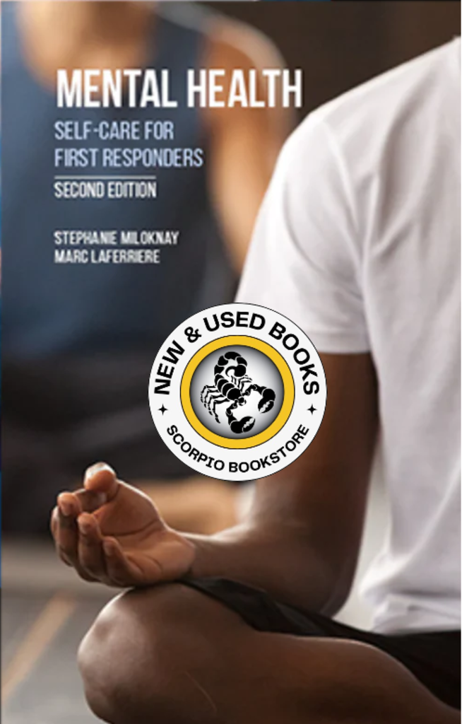 Mental Health Self-Care for First Responders 2nd Edition by Stephanie Miloknay 9781774620878 *142c [ZZ]