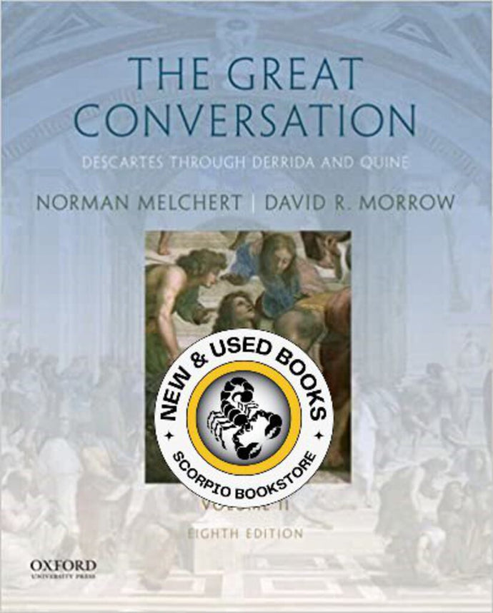 Great Conversation Volume 2 8th Edition by Norman Melchert and David R. Morrow 9780190670634 *94h [ZZ] *SPECIAL PRICING* *FINAL SALE*