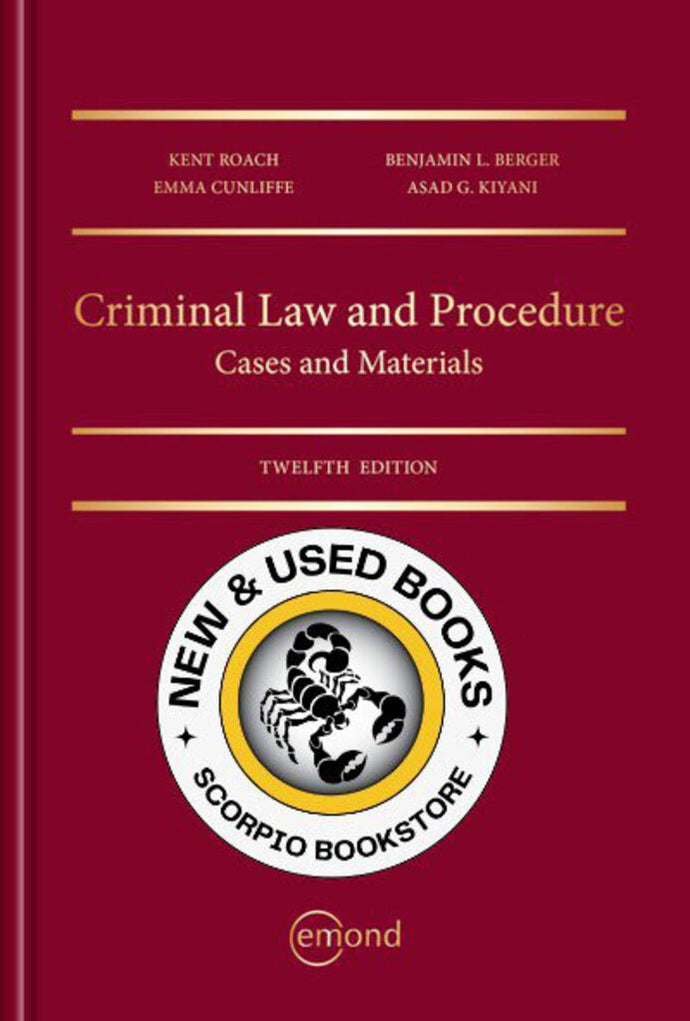 Criminal Law and Procedure Cases and Materials 12th Edition by Kent Roach 9781772555899 (USED:GOOD; some wear, highlights; markings) *133e [ZZ]