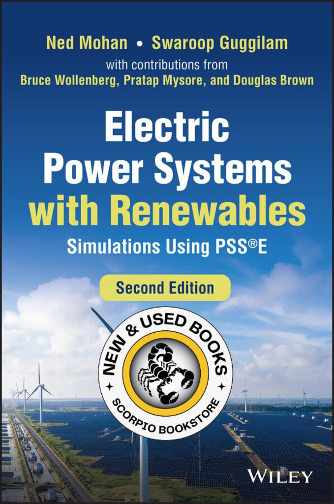 *PRE-ORDER, APPROX 5-7 BUSINESS DAYS* Electric Power Systems with Renewables 2nd Edition by Ned Mohan 9781119844877