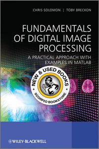 *PRE-ORDER, APPROX 5-7 BUSINESS DAYS* Fundamentals of Digital Image Processing by Chris Solomon 9780470844731