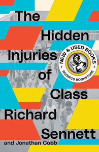 *PRE-ORDER, APPROX 5-7 BUSINESS DAYS* Hidden Injuries of Class by Richard Sennett 9781839767951
