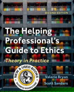 *PRE-ORDER, APPROX 3-5 BUSINESS DAYS* Helping Professional's Guide to Ethics 2nd edition by Valerie Bryan 9780197502853 *93a