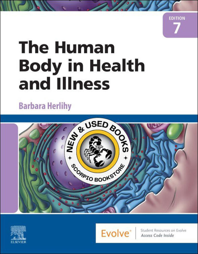 The Human Body in Health and Illness 7th edition by Herlihy 9780323711265 (USED:VERYGOOD; code inside is new) *76a [ZZ]