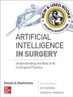 Artificial Intelligence in Surgery by Daniel A. Hashimoto 9781260452730 (USED:VERYGOOD) *AVAILABLE FOR NEXT DAY PICK UP* *T32