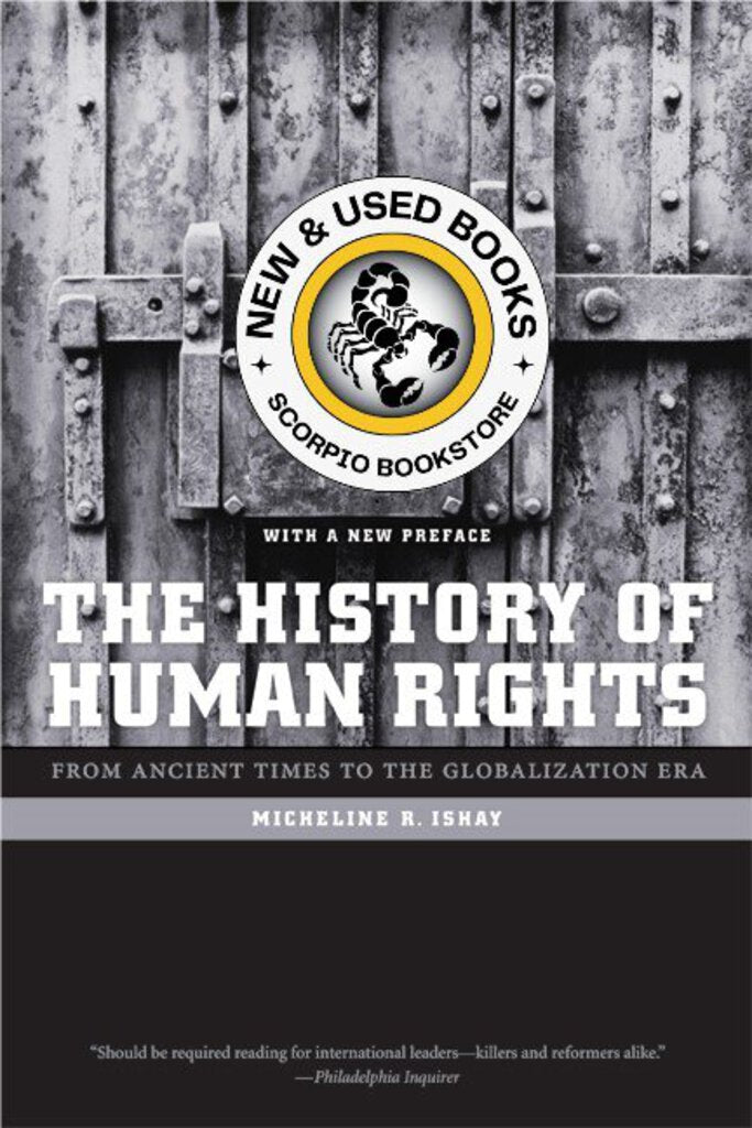 The History of Human Rights: From Ancient Times to the Globalization Era by Micheline Ishay 9780520256415 (USED:VERYGOOD) *68h