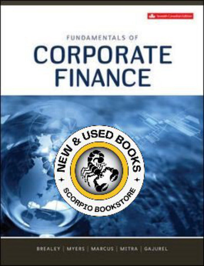 Fundamentals of Corporate Finance 7th Canadian Edition by Richard A. Brealey 9781259272011 (USED:GOOD; markings on top side) *AVAILABLE FOR NEXT DAY PICK UP* *T86 *TBC [ZZ]