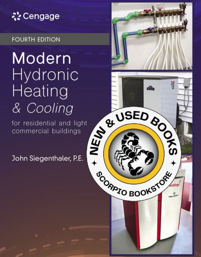 *PRE-ORDER, APPROX 4-6 BUSINESS DAYS* Modern Hydronic Heating and Cooling 4th edition By John Siegenthaler 9781337904919