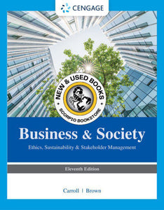 *PRE-ORDER, APPROX 4-6 BUSINESS DAYS* Business and Society 11th Edition by Archie B. Carroll 9780357718629 *29b