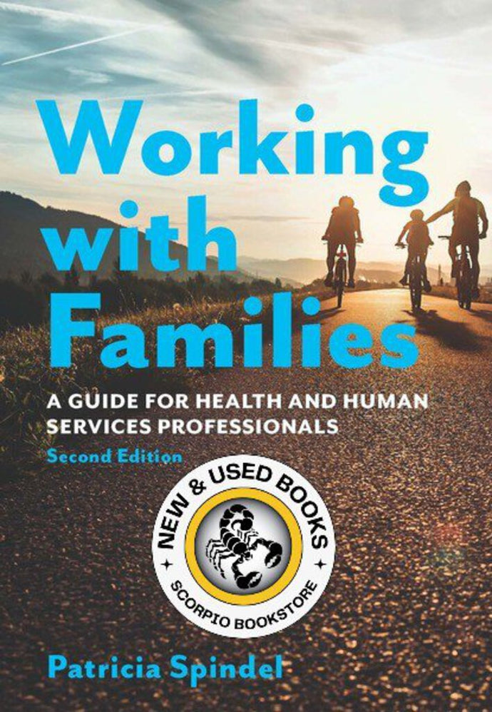 Working with Families 2nd edition by Patricia Spindel 9781773381848 *7B