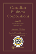 *PRE-ORDER, APPROX 7-10 BUSINESS DAYS* Canadian Business Corporations Law 4th Edition – Volume 1 (General Principles) – Student Edition by Kevin P. McGuinness 9780433530190