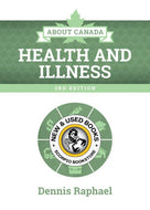 *PRE-ORDER, APPROX 4-6 BUSINESS DAYS* About Canada: Health and Illness 3rd Edition by Dennis Raphael 9781773636603 [ZZ]